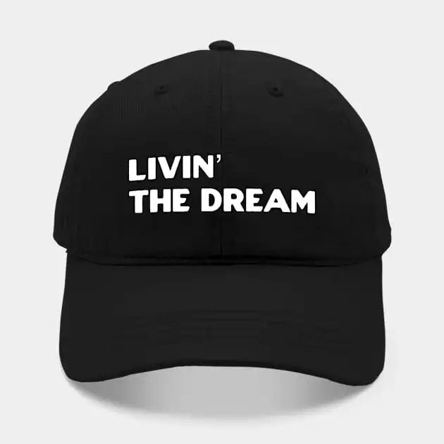 Livin The Dream Hat For Men Women Summer Outdoor Sun Baseball Hats New Fashion Hat