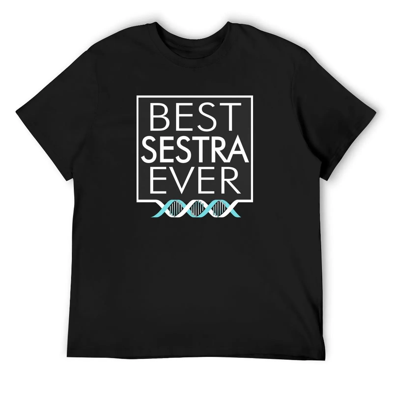 Best Sestra Ever - Best Sister Ever - Orphan Black Inspired Gift T-Shirt blue archive anime t shirts mens big and tall t shirts