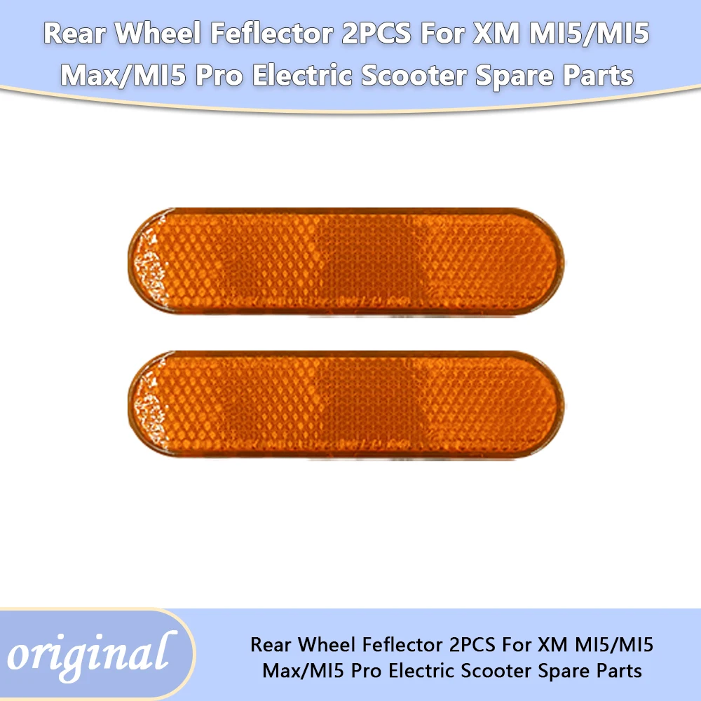 ​​2PCS Yellow Rear Reflective Strips For XM Mi 5 MI5 / 5 Pro / 5 Max Electric Scooter Rear Wheel Safety Reflector Parts