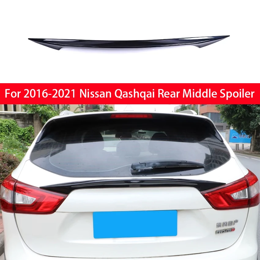 

For Nissan Qashqai Rear Middle Spoiler Wings Tail Lip Spoiler ABS Plastic Tuning Body Kit Accessories Styling 2016 2019 2021