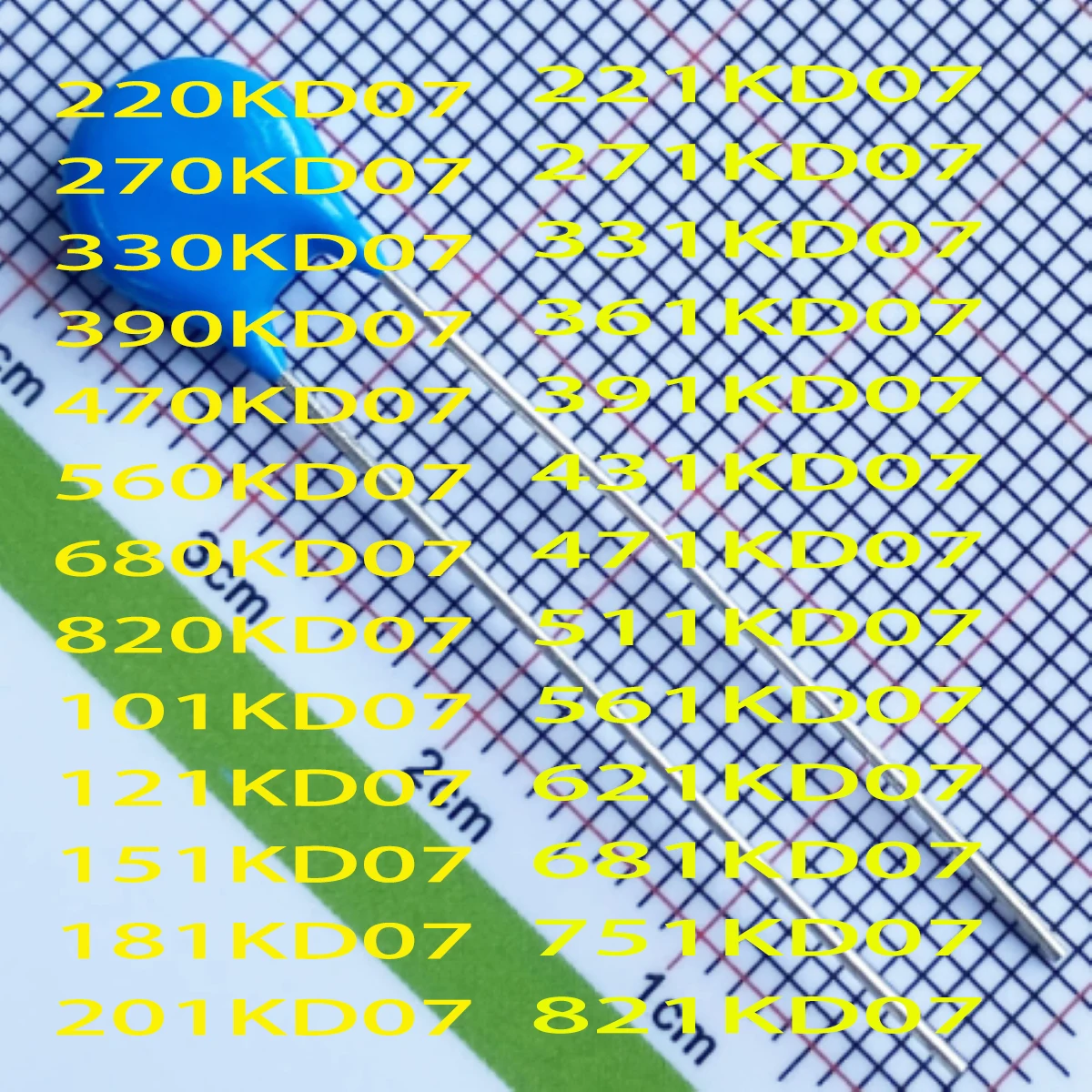 

Varistors 561KD07 220 270 330 390 470 560 680 820 101 121 151 181 201 KD07 221 271 331 361 391 431 471 511 621 681 751 821 KD07