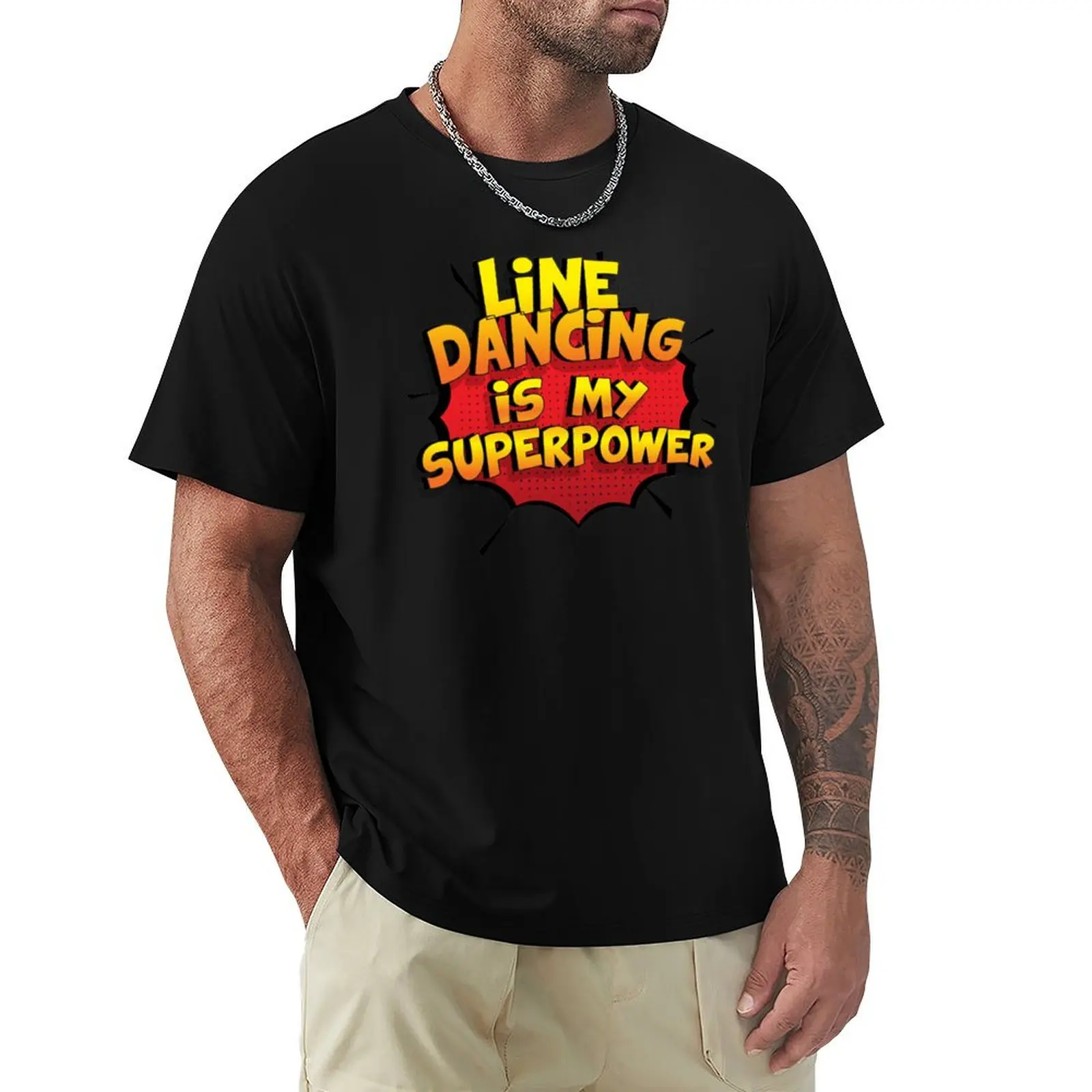 Line Dancing is my Superpower Funny Design Line Dancing Gift T-Shirt Large Size Short Sleeve T-Shirt
