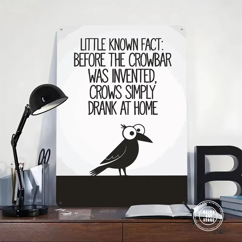 Crowbar Fact Funny Bird Personalized 3D Textured Metal Poster Wall Art Tinplate Sign for Decoration Room Wand Deko Office Decor