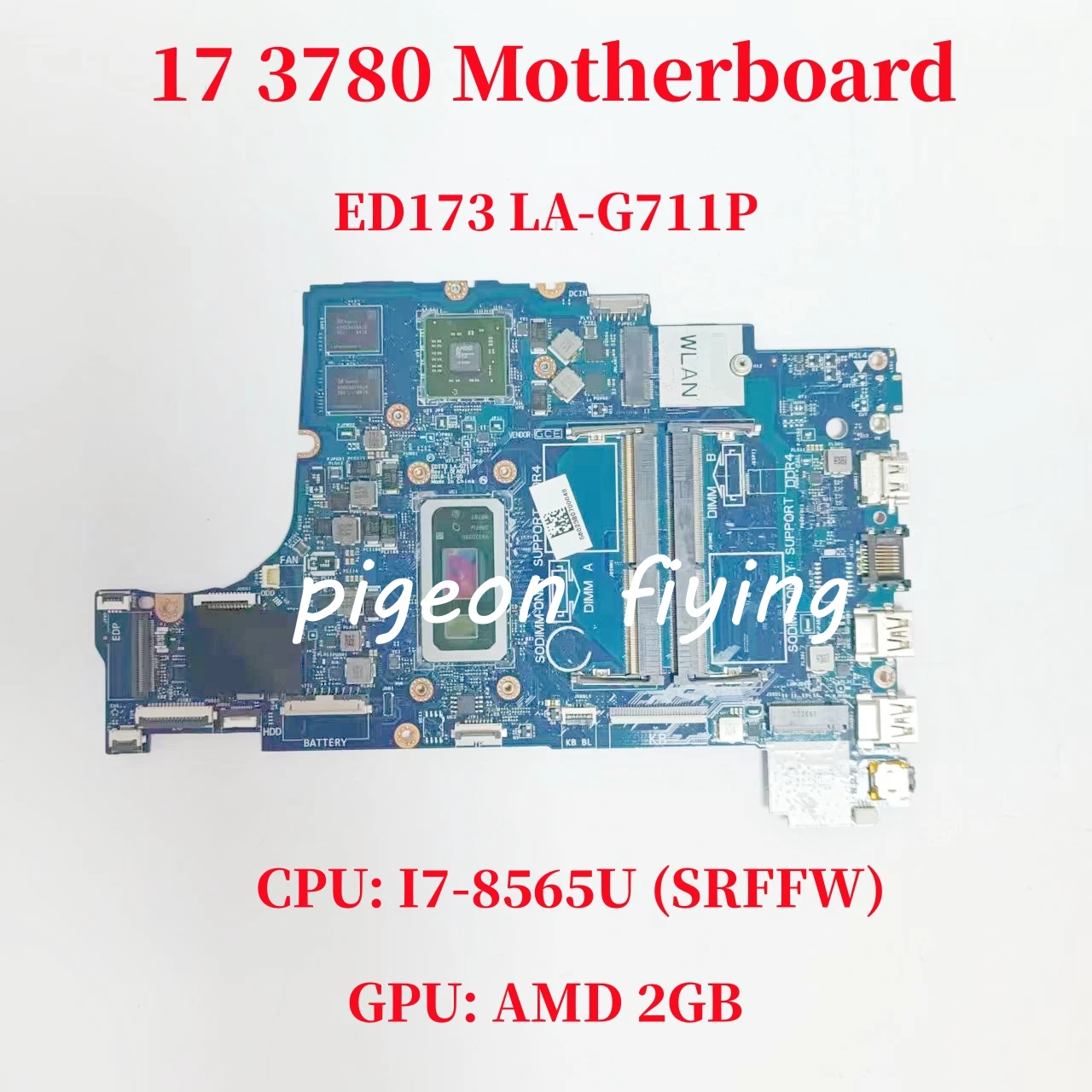 

Системная плата ED173 для Dell inspiron 17 3780, материнская плата ноутбука CPU: LA-G711P SRFFW GPU: AMD 2GB 100% Test OK