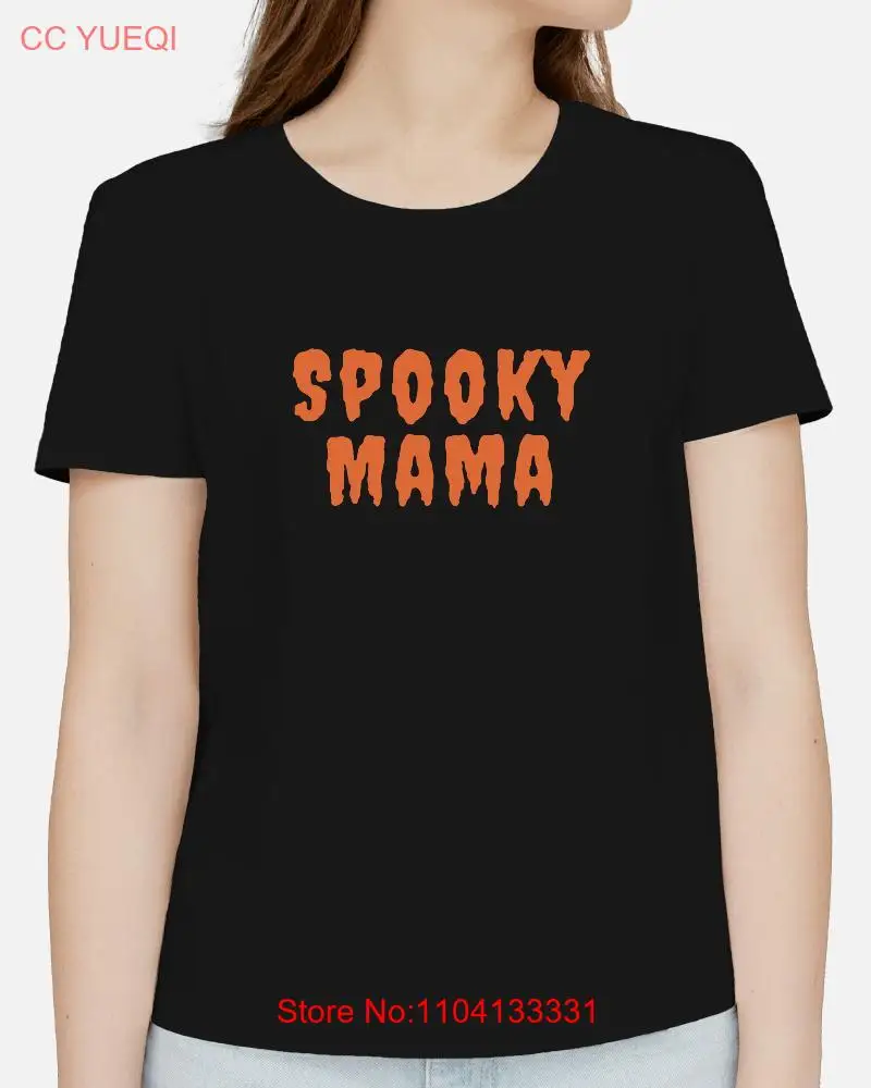 Spooky Mama Halloween T Shirt Cool And Trendy Holiday Season Mom Creepy With Scary Text Font Style Trick Or Treat Apparel