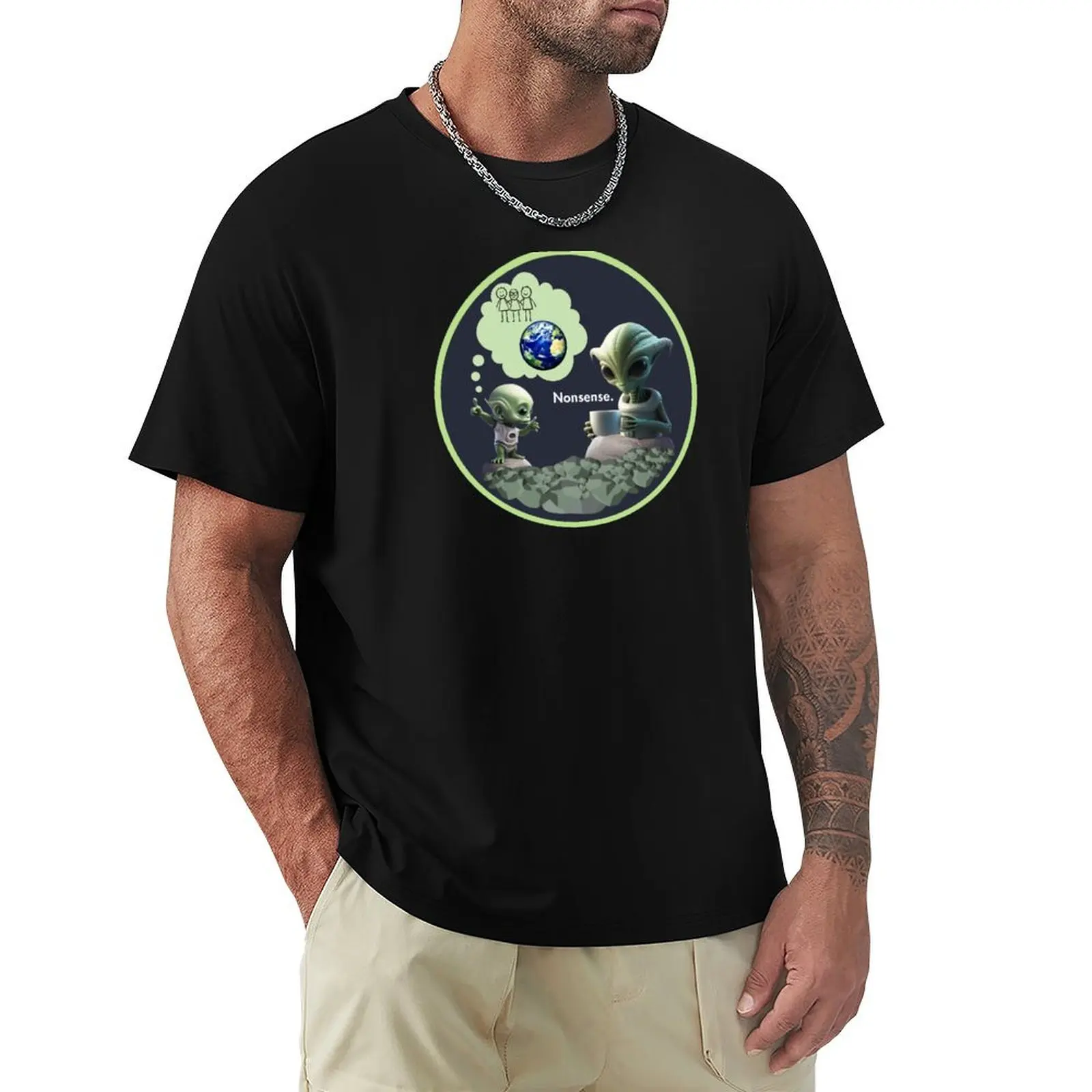 Nonsense. Alien Perspective of Planet Earth. T-Shirt anime t shirts for man T-Shirt