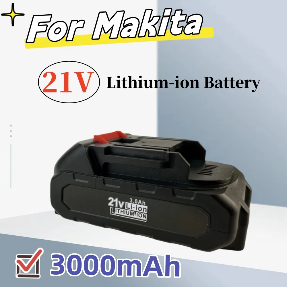 

For Makita21V 3000mAh high-power durable lithium-ion battery, charger, suitable for Makita 21V series electric tool