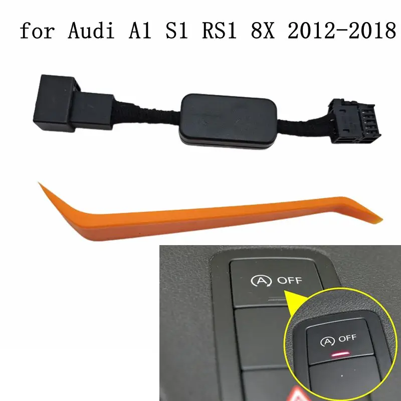 إيقاف تشغيل المحرك المزيل لأودي A1 S1 RS1 8X 2012-2018 سيارة السيارات بدء وإيقاف المانعة التلقائي جهاز التوصيل كابل المفكك