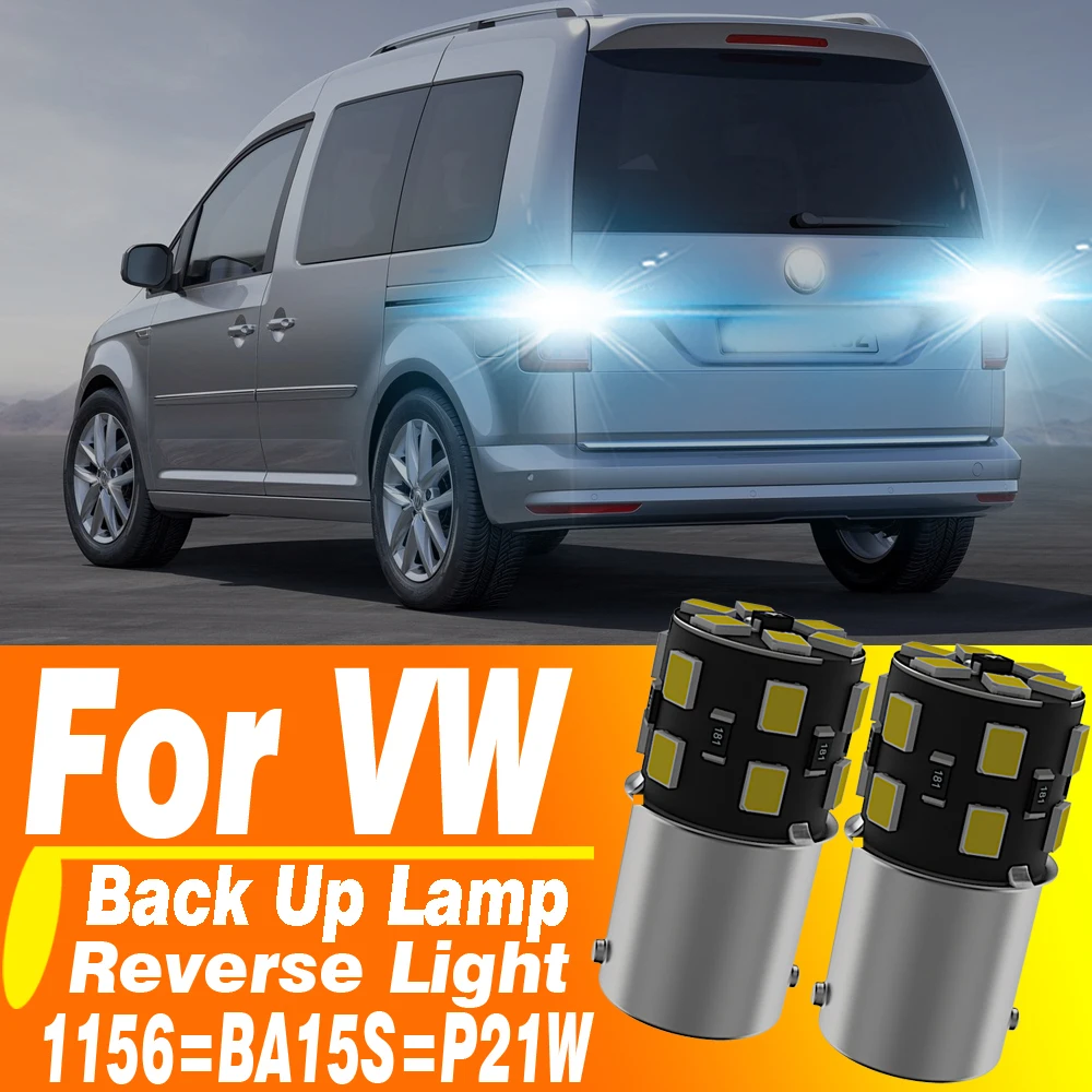 

2 шт. P21W BA15S светодиодные лампы заднего хода Canbus для VW Caddy mk2 mk3 mk4 2 3 4 Beetle Amarok Crafter EOS Fox Jetta Santana Sharan