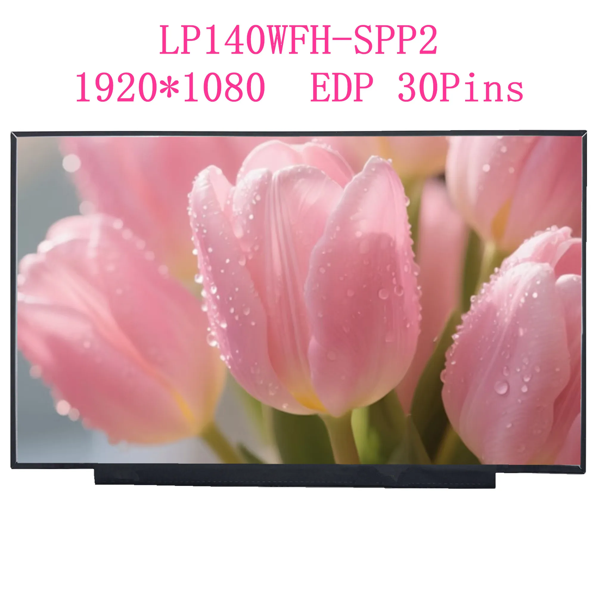 14.0'' LP140WFH-SPP2 Laptop LCD Screen Display Panel Matrix 1920*1080 EDP 30 Pins
