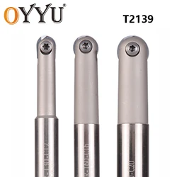 OYYU High-Speed T2139 Milling Cutter Shank Semi-circular Holder CNC Tools Round Ball End Mills Bar Carbide Inserts R4 R5 R6 R10