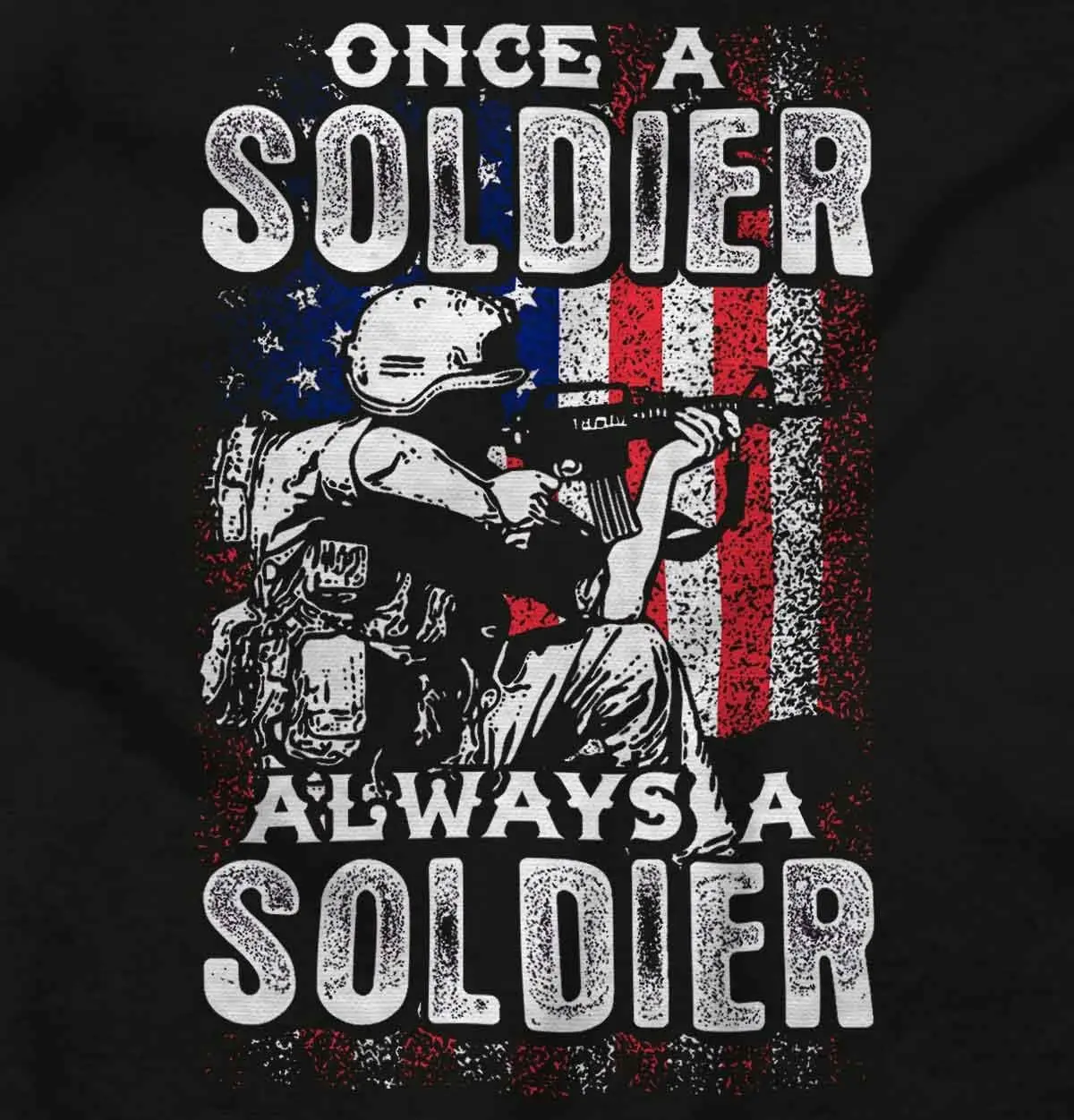 Once Always Soldier Patriotic Military Graphic T-Shirt für Männer oder Frauen