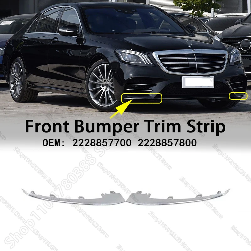 For 2018-2020 Chass W222 Mercedes Benz S450 S560 Front Bumper Chrome Molding Trim Strip 2228857700 2228857800