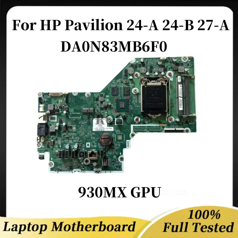 

Suitable For For HP Pavilion 24-A 24-B 27-A All-in-one Motherboard DA0N83MB6F0 908382-608 DDR4 GLH170 930MX GPU 100% Test Work