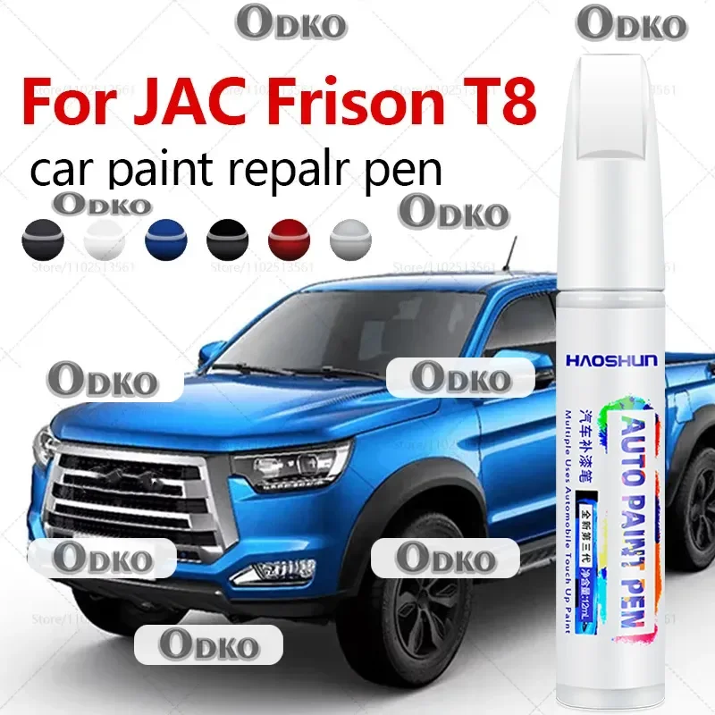 Para JAC Frison T8 2020-2025 T8 pluma de reparación de pintura removedor de arañazos DIY accesorios para automóviles negro blanco azul plata rojo amarillo