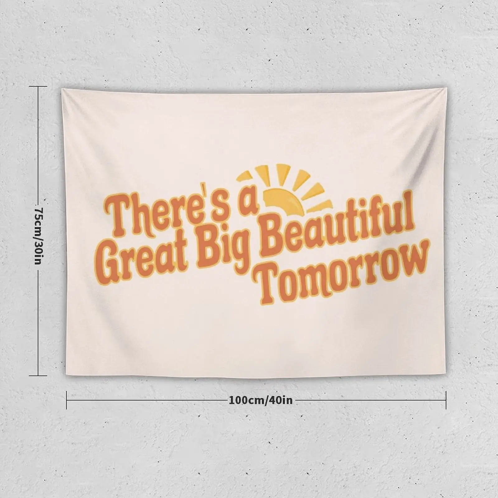 Great Big Beautiful Tomorrow 3 Tapestry Cute Room Things Wall Hanging Wall Decor For Room Tapestry