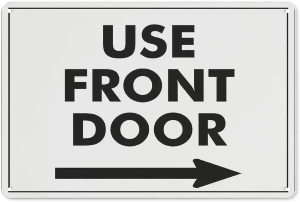 Use Front Door (Arrow Right) Tin Sign Warning Metal Sign Vintage Wall Decor for Home Farm Bar Coffee Shop Club Decoration  --Tin