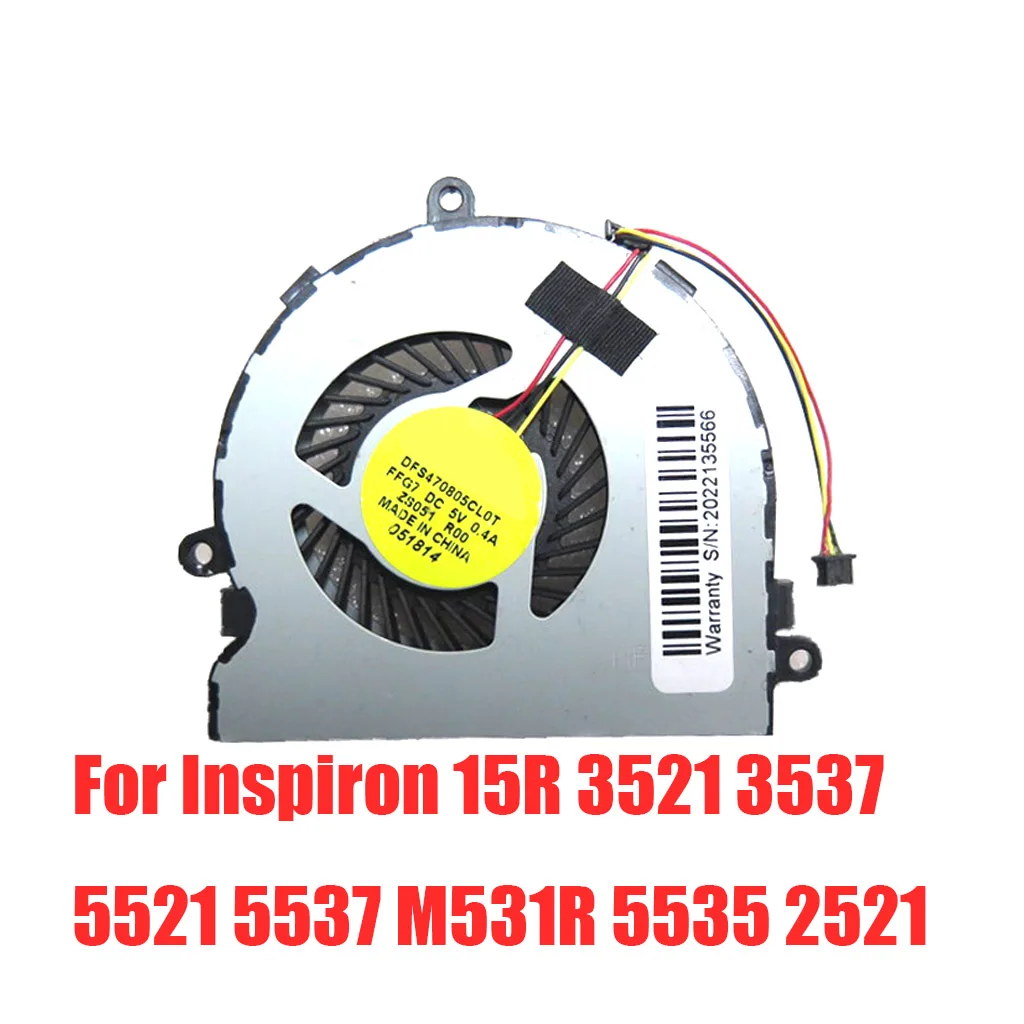 

Laptop CPU Fan For DELL For Inspiron 15R 3521 3537 5521 5537 M531R 5535 2521 DFS470805CL0T FFG7 DC5V 0.40A New