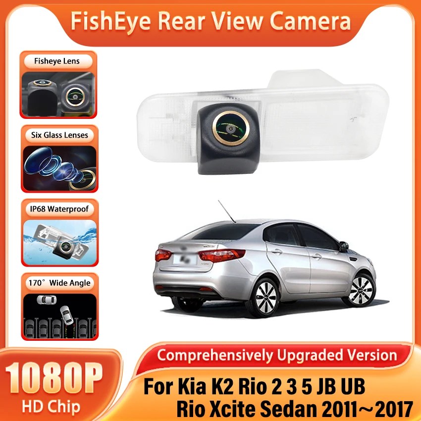 

ПЗС HD 1080X720P 170 ° Золотая камера заднего вида с объективом «рыбий глаз» для автомобиля HD для Kia K2 Rio 2 3 5 JB UB Rio Xcite Sedan 2011 ~ 2017