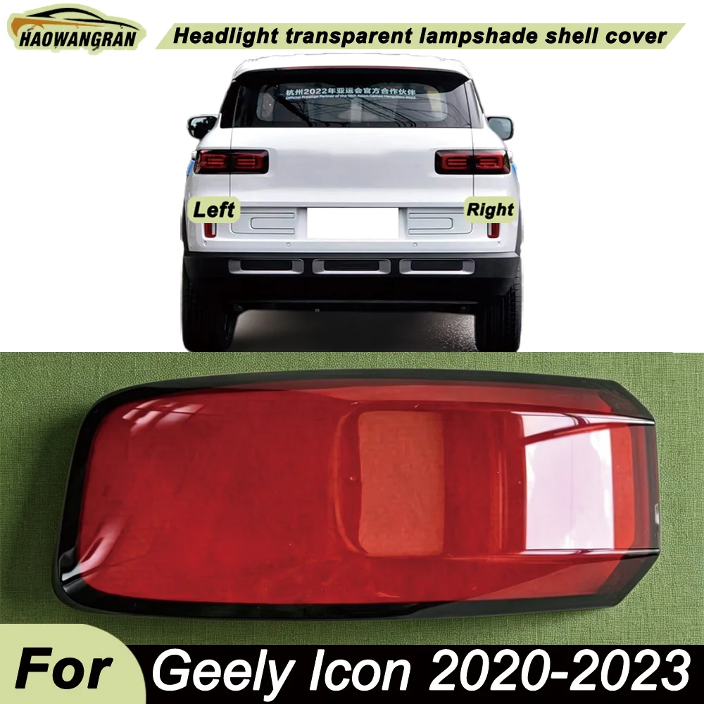 

For Geely 2020 2021-2023 Icon Car Rear Taillight Shell Brake Lights Shell Taillight Lens Replace Auto Rear Lamp Shell lens cover