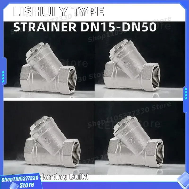 Lishui Stainless Steel Y Type Filter Valve Internal Thread DN15 DN20 DN25 DN32 DN40 DN50 Manual Water Strainer for Pipeline