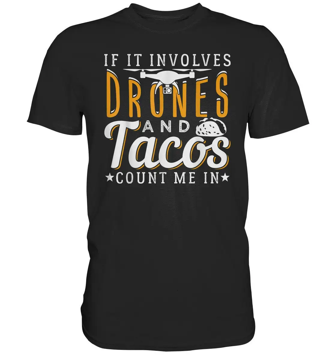 

Drones And Tacos Quadcopter Drone T Shirt S Premium