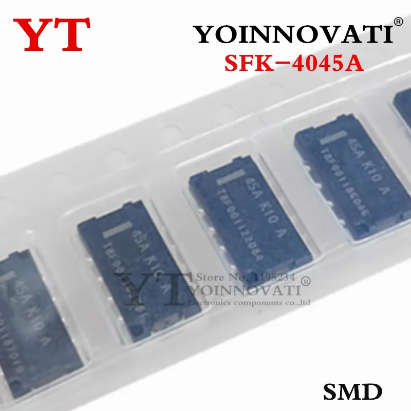 10PCS NEW Original SFK-4045A SFK-4045 45A K10