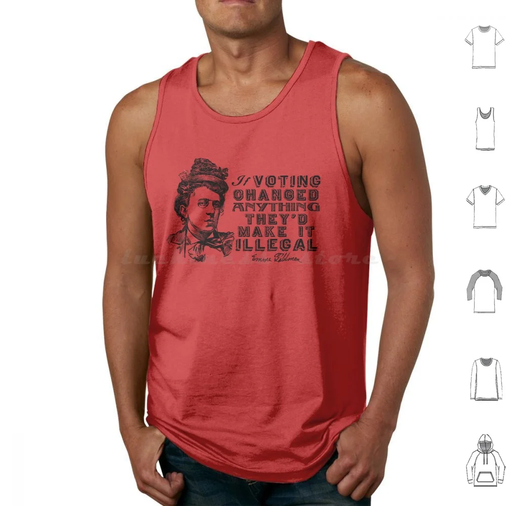 Goldman On Voting Tank Tops Print Cotton Voting Goldman Illegal Election Quote Quotations Elections Anarchist If Voting