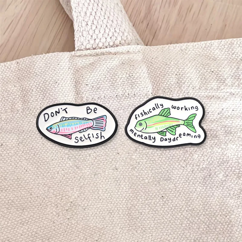 Don't Be Selfish Fishically Working Enamel Badge Punny Fish Daydreaming Cartoon Design Metal Brooch Lapel Accessory Gift