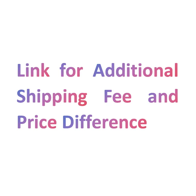 Link for Additional Shipping Fee and Price Difference