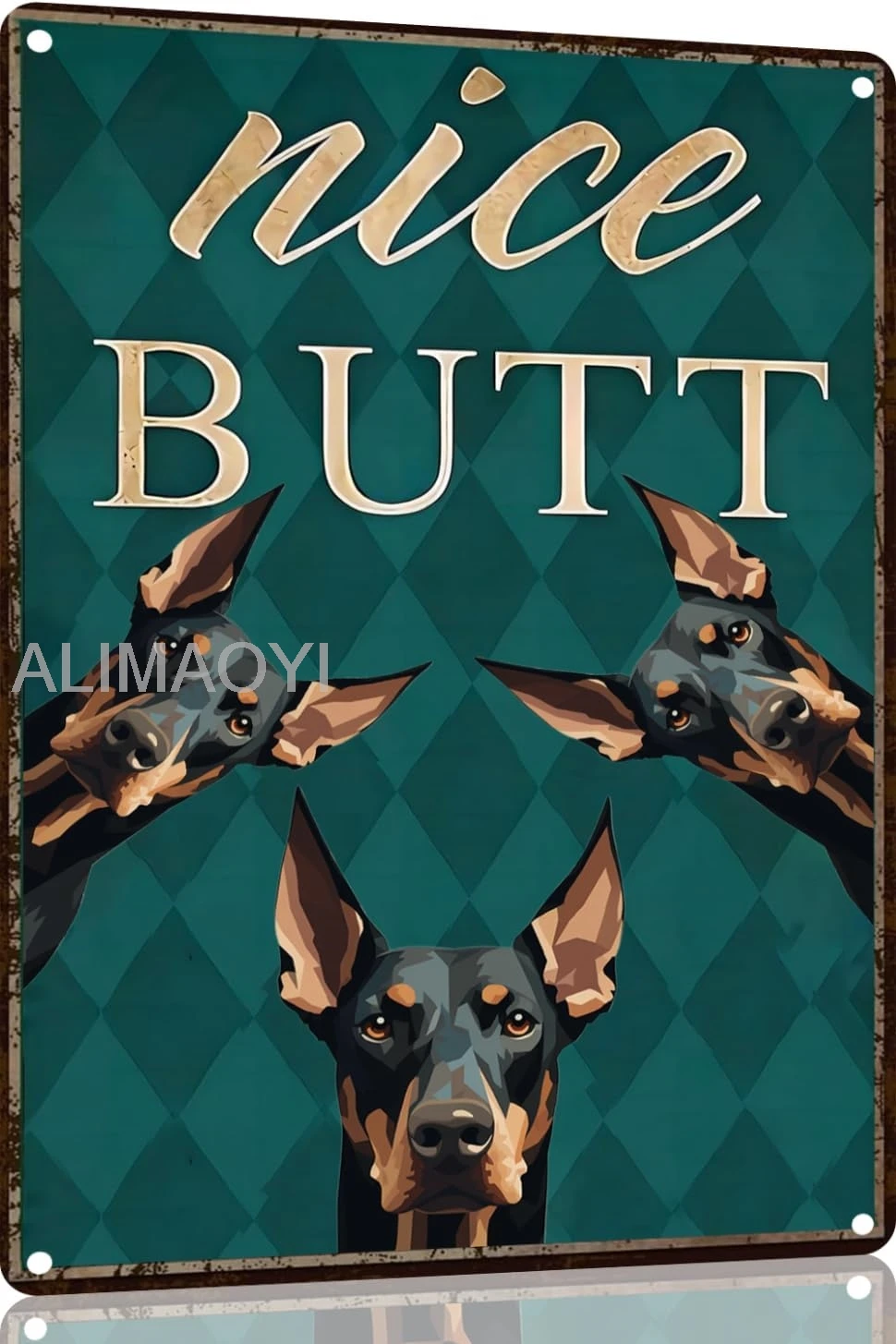 Doberman Pinscher 12x8 inch Nice Butt Sign Bathroom Decor- Dog Metal Poster Dog Lover Gift Art Funny Dogs Wall Art Deco Alu sign