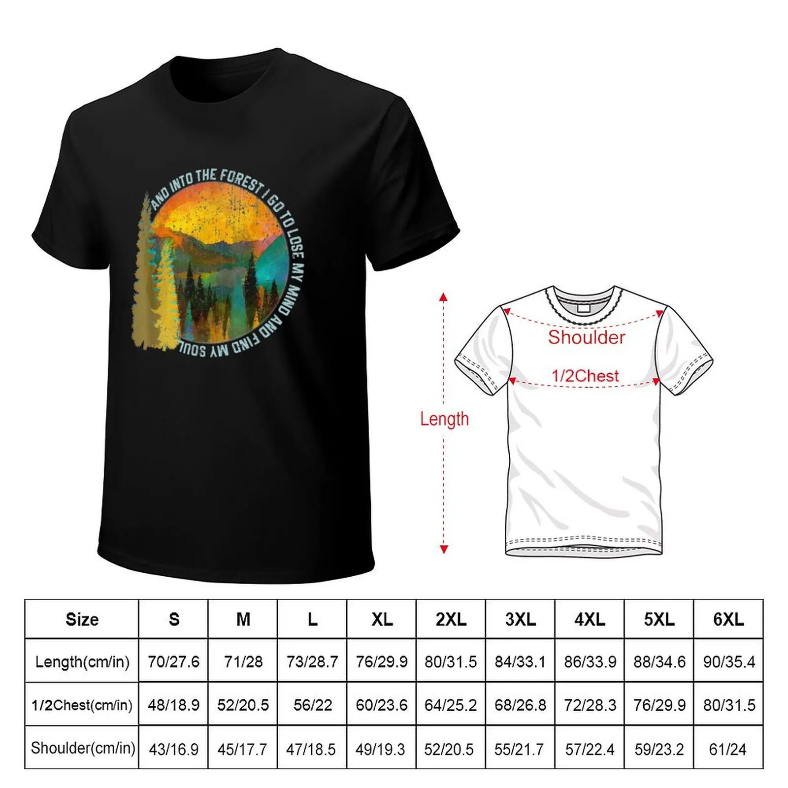 And into the forest I go to lose my mind and find my soul John Muir T-Shirt t shirt for man T-Shirt