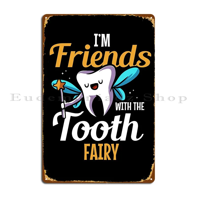 Dental Hygienist Dentist Teeth Tooth Fairy Dental Metal Signs Decoration Kitchen Plaques Iron Designing Tin Sign Poster