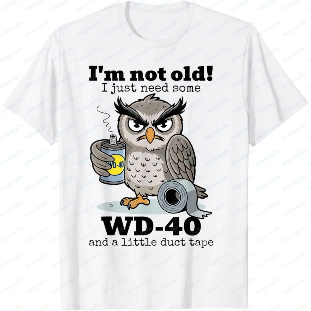Camiseta masculina de verão com estampa de coruja, não sou velho, só preciso de um pouco de WD-40 e um pouco de fita adesiva, camiseta casual com estampa gráfica.