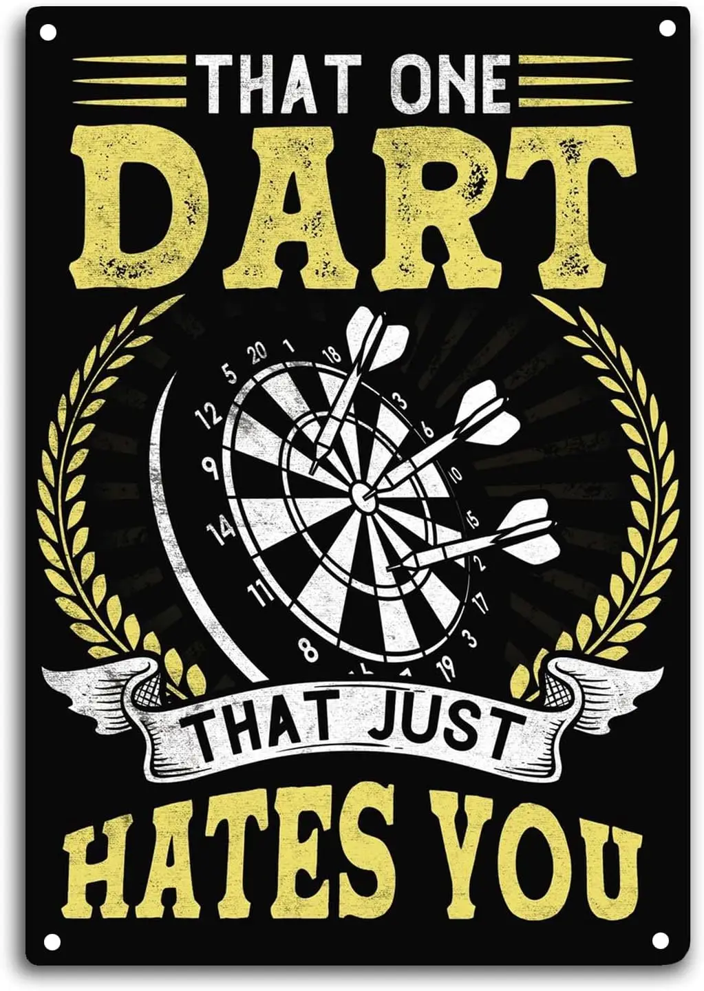 Darts Tin Sign That One Dart That Just Hates You Room Wall Window Decor Funny Quote Wall Art Metal Poster Kitchen Garden Garage