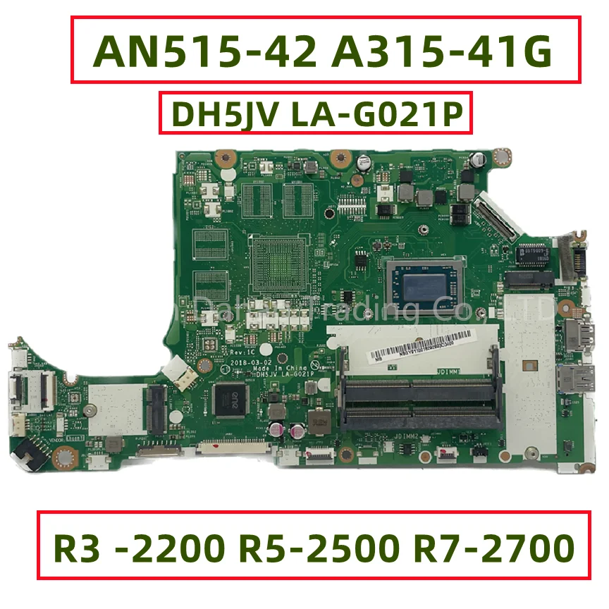 

DH5JV LA-G021P For Acer Aspire AN515-42 A315-41G Laptop Motherboard With AMD R3 -2200 R5-2500 R7-2700 CPU DDR4 Fully Tested