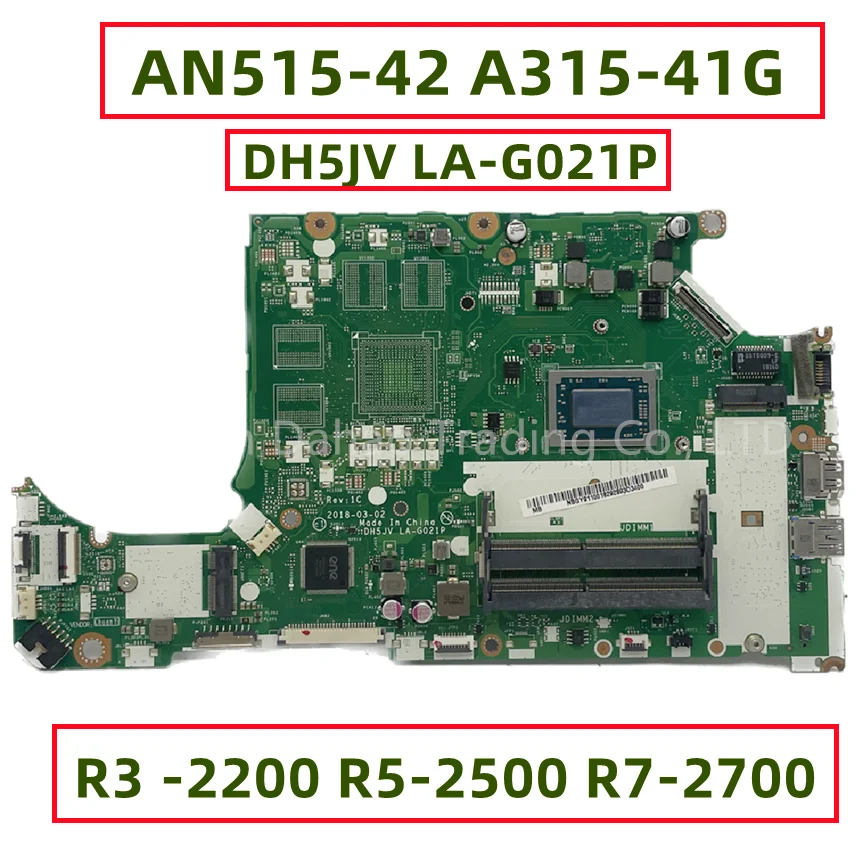 DH5JV LA-G021P For Acer Aspire AN515-42 A315-41G Laptop Motherboard AMD UMA With R3-2200 R5-2500 R7-2700 CPU DDR4 Fully Tested