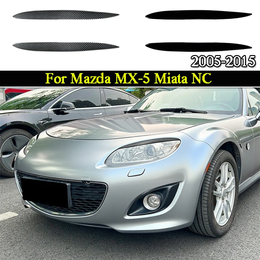 

2 шт. передние фары автомобиля, накладка на фару для Mazda MX-5 Miata NC FACELFT 2009-2015, наклейки на брови автомобиля, комплекты кузова ABS