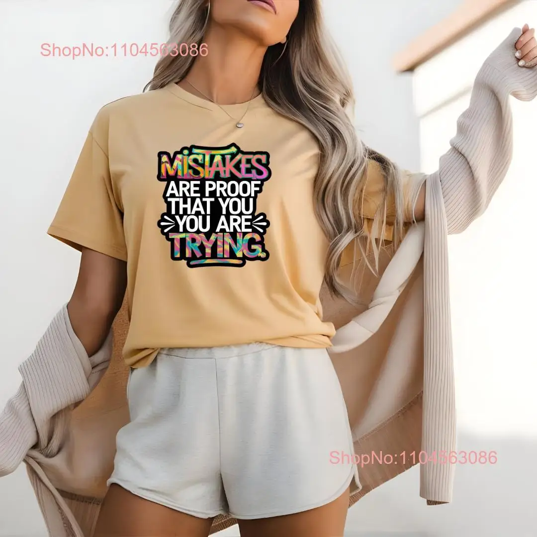 

Футболка Mistakes Are Proof You Trying, мотивационная позитивная цитата, вдохновляющая одежда, поощрительная одежда