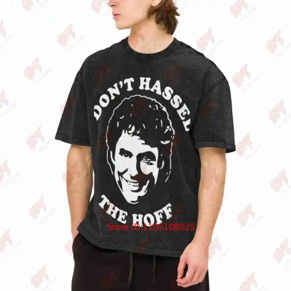 Don't Hassel The Hoff David Hasselhoff Harajuku Ugus Aesthetic Vintage Washed Tee Pure Cotton T-Shirt