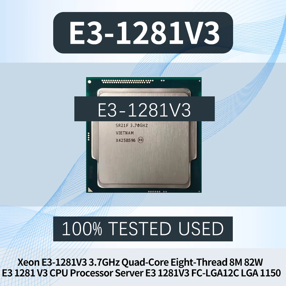 Xeon E3-1281V3 3.7GHz Quad-Core Eight-Thread 8M 82W E3 1281 V3 Computer CPU Processor Server E3 1281V3 FC-LGA12C LGA 1150