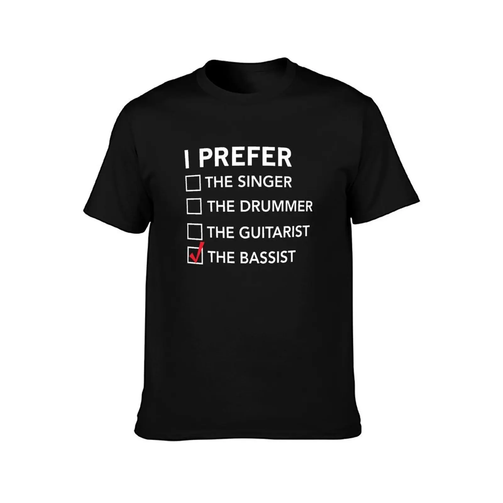 I prefer the bassist checklist T-Shirt Performance Workout Short Sleeve Tee T-Shirt