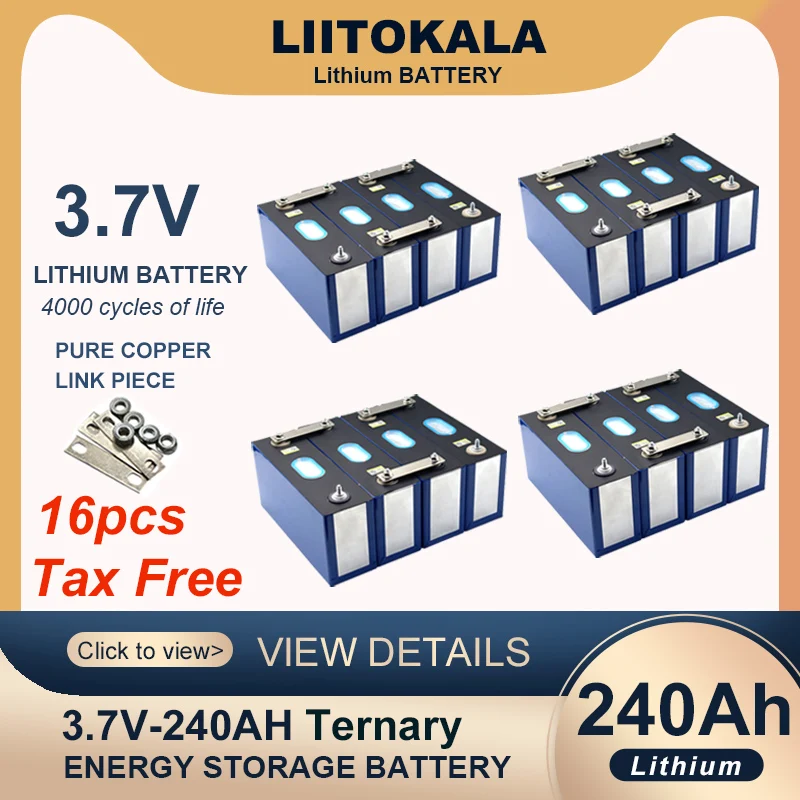 

16pcs Liitokala 3.7v 240Ah Ternary lithium battery Cell for 3s 12v 24v Electric vehicle Off-grid Solar Wind inverter Tax Free