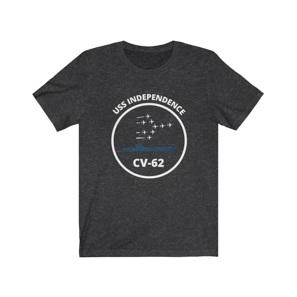 

Naval Aircraft Carrier USS Independence CV-62 T Shirt. New 100% Cotton Short Sleeve O Neck T Shirt Casual Apparel Men's Tops