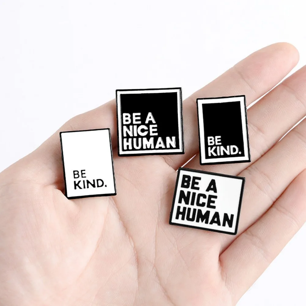 Be a Nice Human Enamel Pins Creative Black White Phrase Brooch Backpack Lapel Badge Jewelry Gifts for Friend