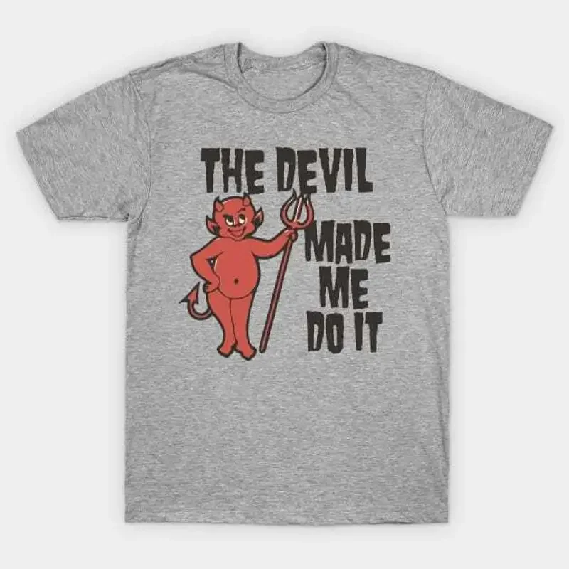The Devil Made Me Do It Atheist Counter Culture Design T Shirt S 5XL Fast Sh