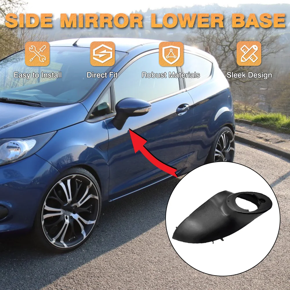 

Car Left / Right Side Rearview Mirror Bottom Lower Holder Cover for Ford Fiesta MK7 2009 2010 2011 2012 2013 -2015 EU Version