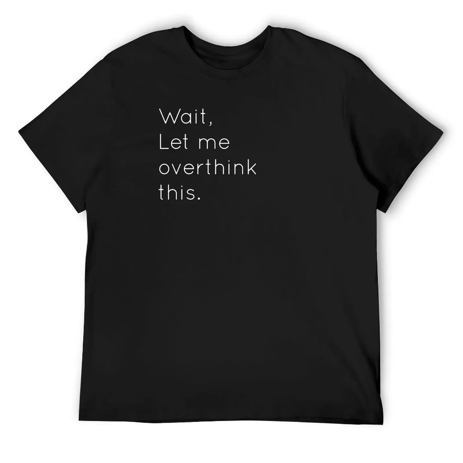 

WAIT LET ME OVERTHINK THIS T-Shirt summer clothes vintage anime shirt vintage graphic tee mens t shirts casual stylish