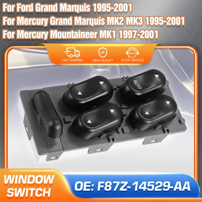 For Ford Grand Marquis Mercury Grand Marquis MK2 MK3 1995-2001 Mercury Mountaineer MK1 1997-2001 Car Window Switch F87Z-14529-AA