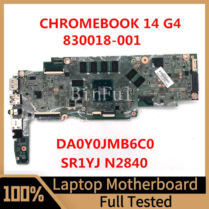 830018-001 830018-501 830018-601 Mainboard For HP Chromebook 14 G4 Laptop Motherboard DA0Y0JMB6C0 W/SR1YJ N2840 CPU 100% Tested